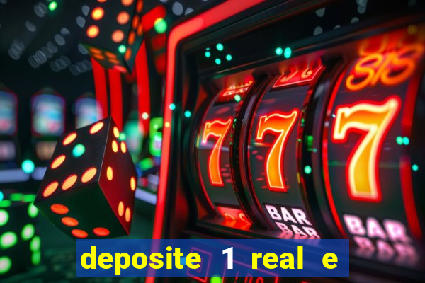 deposite 1 real e ganhe 10